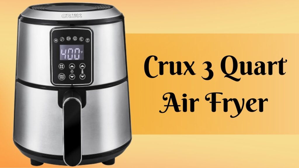 Crux 3 Quart Air Fryer